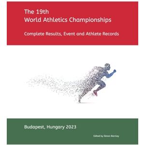 Barclay, Simon 19th World Athletics Championships Budapest 2023: Complete Results, Event & Athlete Records Barclay, Simon 19th World Athletics Championships Budapest 2023: Complete Results, Event & Athlete Records