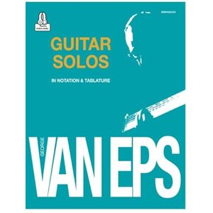 Van Eps, George George Van Eps Guitar Solos: In Notation and Tablature Van Eps, George George Van Eps Guitar Solos: In Notation and Tablature