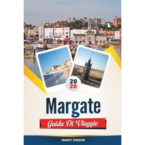 Gibson GUIDA DI VIAGGIO MARGATE 2026: Esplora il revival balneare dell'Inghilterra con spiagge sabbiose, luna park Dreamland, Turner Contemporary, negozi vintage e consigli di viaggio Gibson GUIDA DI VIAGGIO MARGATE 2026: Esplora il revival balneare dell'Inghilterra con spiagge sabbiose, luna park Dreamland, Turner Contemporary, negozi vintage e consigli di viaggio