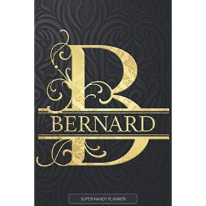 Planners, Jennie's Bernard: Bernard Name Planner, Calendar, Notebook ,Journal, Golden Letter Design With The Name Bernard Planners, Jennie's Bernard: Bernard Name Planner, Calendar, Notebook ,Journal, Golden Letter Design With The Name Bernard