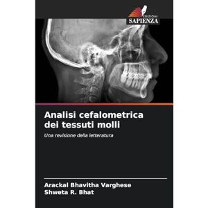 Varghese, Arackal Bhavitha Analisi cefalometrica dei tessuti molli: Una revisione della letteratura Varghese, Arackal Bhavitha Analisi cefalometrica dei tessuti molli: Una revisione della letteratura