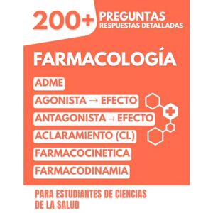 Mabilar, Alex Farmacología: 200+ Preguntas con Respuestas Detalladas para Estudiantes de Ciencias de la Salud Mabilar, Alex Farmacología: 200+ Preguntas con Respuestas Detalladas para Estudiantes de Ciencias de la Salud