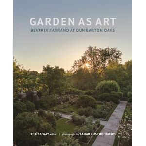 Way Garden as Art: Beatrix Farrand at Dumbarton Oaks (Dumbarton Oaks Other Titles in Garden History) Way Garden as Art: Beatrix Farrand at Dumbarton Oaks (Dumbarton Oaks Other Titles in Garden History)