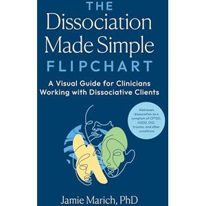 Marich, Jamie The Dissociation Made Simple Flipchart: A Visual Guide for Clinicians Working with Dissociative Clients--Addresses dissociation as a symptom of CPTSD, OSDD, DID, and trauma Marich, Jamie The Dissociation Made Simple Flipchart: A Visual Guide for Clinicians Working with Dissociative Clients--Addresses dissociation as a symptom of CPTSD, OSDD, DID, and trauma