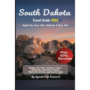 Knowers, AgenticTrip South Dakota Travel Guide 2026: Rapid City, Sioux Falls, Badlands & Black Hills Budget, Fun, Food, Transport, Culture, Family Tips, Attractions, ... Travel Smarter. Spend Less. Experience More) Knowers, AgenticTrip South Dakota Travel Guide 2026: Rapid City, Sioux Falls, Badlands & Black Hills Budget, Fun, Food, Transport, Culture, Family Tips, Attractions, ... Travel Smarter. Spend Less. Experience More)