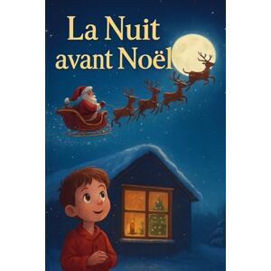 Hybrid, Mike La Nuit avant Noël: Un conte magique illustré pour les enfants et toute la famille Hybrid, Mike La Nuit avant Noël: Un conte magique illustré pour les enfants et toute la famille