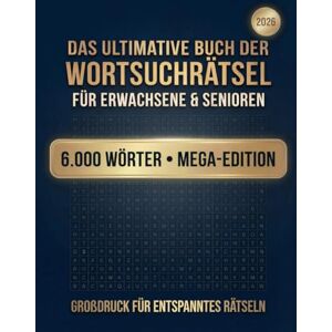 Books, EverMind Das Ultimative Buch der Wortsuchrätsel für Erwachsene & Senioren Großdruck: 6.000 Wörter · Mega-Edition für entspanntes Gehirntraining Books, EverMind Das Ultimative Buch der Wortsuchrätsel für Erwachsene & Senioren Großdruck: 6.000 Wörter · Mega-Edition für entspanntes Gehirntraining