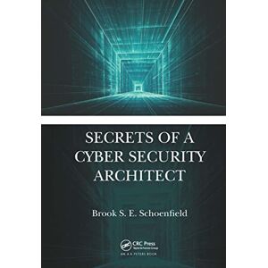 Schoenfield, Brook S. E. Secrets of a Cyber Security Architect Schoenfield, Brook S. E. Secrets of a Cyber Security Architect