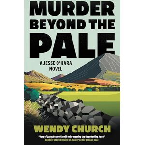 Church, Wendy Murder Beyond the Pale: 2 (A Jesse O'Hara Novel) Church, Wendy Murder Beyond the Pale: 2 (A Jesse O'Hara Novel)