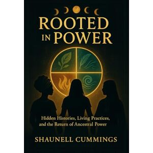 Cummings, Shaunell Rooted In Power Cummings, Shaunell Rooted In Power