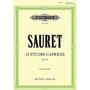 Émile Sauret 24 Etudes Caprices op. 64 for Solo Violin Émile Sauret 24 Etudes Caprices op. 64 for Solo Violin