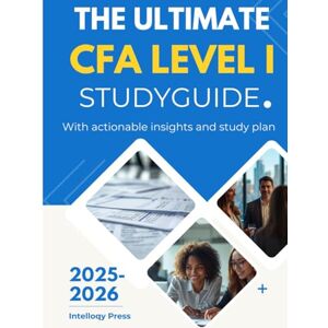 Press, Intelloqy The Ultimate CFA level I Study Guide 2025-2026 (CFA Charterholder Mastery: The Intelloqy Press Study Guides) Press, Intelloqy The Ultimate CFA level I Study Guide 2025-2026 (CFA Charterholder Mastery: The Intelloqy Press Study Guides)