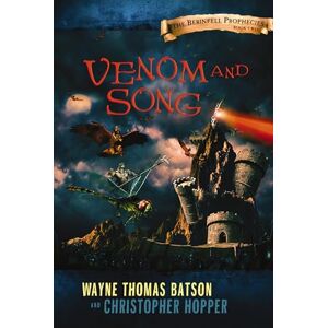 Batson, Wayne Thomas Venom and Song: The Berinfell Prophecies Series Book Two: 2 (A Lone Star Hero’s Love Story) Batson, Wayne Thomas Venom and Song: The Berinfell Prophecies Series Book Two: 2 (A Lone Star Hero’s Love Story)