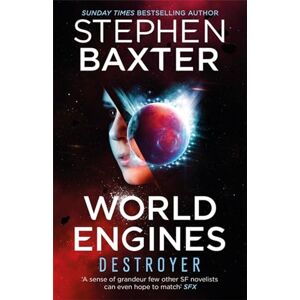 Baxter, Stephen World Engines: Destroyer: A post climate change high concept science fiction odyssey Baxter, Stephen World Engines: Destroyer: A post climate change high concept science fiction odyssey