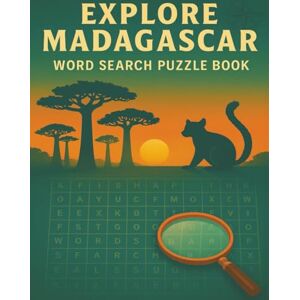 Abdelhameed, Fawzeya Explore Madagascar Word Search Puzzle Book: Easy-to-Read Large Print, 8.5×11 inches, 200 Pages with 100 Puzzles and Complete Solutions, A Perfect ... for Seniors, Adults, Christmas gifts Abdelhameed, Fawzeya Explore Madagascar Word Search Puzzle Book: Easy-to-Read Large Print, 8.5×11 inches, 200 Pages with 100 Puzzles and Complete Solutions, A Perfect ... for Seniors, Adults, Christmas gifts