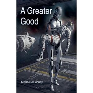 Dooney, Michael J A Greater Good: 1 (Daedalus Group) Dooney, Michael J A Greater Good: 1 (Daedalus Group)