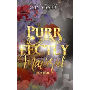 Gorri, C.D. Purrfectly Maverick Volume 2: The Maverick Pride Tales Books 4-6 Gorri, C.D. Purrfectly Maverick Volume 2: The Maverick Pride Tales Books 4-6