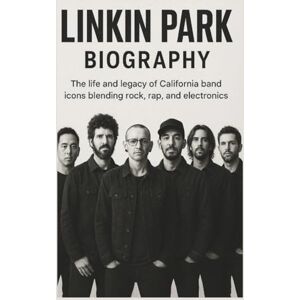 SOUTHMAN, EURUDI LINKIN PARK BIOGRAPHY: The life and legacy of California band icons blending rock, rap, and electronics SOUTHMAN, EURUDI LINKIN PARK BIOGRAPHY: The life and legacy of California band icons blending rock, rap, and electronics