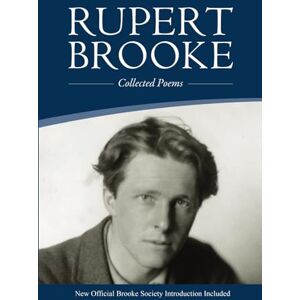 Brooke, Rupert Collected Poems (New Official Brooke Society Introduction Included) Brooke, Rupert Collected Poems (New Official Brooke Society Introduction Included)