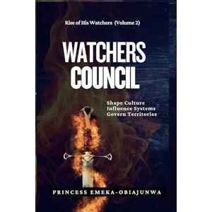 Princess WATCHERS COUNCIL: Shape Culture, Influence Systems, Govern Territory: 2 (RISE OF HIS WATCHERS) Princess WATCHERS COUNCIL: Shape Culture, Influence Systems, Govern Territory: 2 (RISE OF HIS WATCHERS)