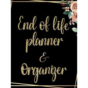 Press, Zinbony End Of Life Planner And Organizer: Planning Last Wishes And Important Information of Belongings For Family Golden Floral Glitter Journal Note Press, Zinbony End Of Life Planner And Organizer: Planning Last Wishes And Important Information of Belongings For Family Golden Floral Glitter Journal Note