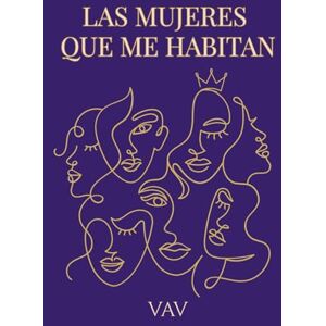 ARANGO VAV, Veronica LAS MUJERES QUE ME HABITAN: Prototipos, estereotipos y arquetipos femeninos ARANGO VAV, Veronica LAS MUJERES QUE ME HABITAN: Prototipos, estereotipos y arquetipos femeninos