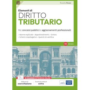 Rosalia Russo Elementi di Diritto tributario: Teoria e test per concorsi pubblici e aggiornamento professionale (MM) Rosalia Russo Elementi di Diritto tributario: Teoria e test per concorsi pubblici e aggiornamento professionale (MM)