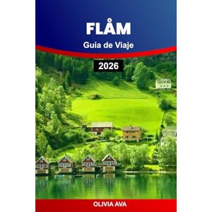 AVA, OLIVIA FLÅM GUÍA DE VIAJE 2026: Descubre secretos internos, gemas ocultas, cultura local y aventuras escénicas en los impresionantes paisajes de fiordos de Noruega auténticos. AVA, OLIVIA FLÅM GUÍA DE VIAJE 2026: Descubre secretos internos, gemas ocultas, cultura local y aventuras escénicas en los impresionantes paisajes de fiordos de Noruega auténticos.