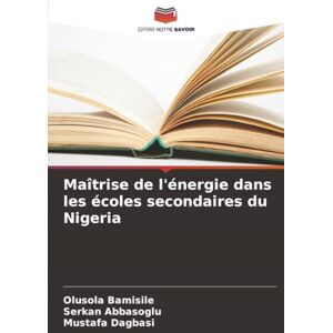 Bamisile, Olusola Maîtrise de l'énergie dans les écoles secondaires du Nigeria Bamisile, Olusola Maîtrise de l'énergie dans les écoles secondaires du Nigeria