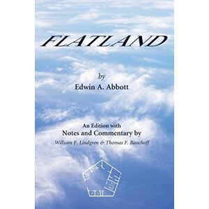 Abbott, Edwin A. Flatland: An Edition With Notes And Commentary (Spectrum) Abbott, Edwin A. Flatland: An Edition With Notes And Commentary (Spectrum)