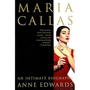 Edwards, Anne Maria Callas: An Intimate Biography Edwards, Anne Maria Callas: An Intimate Biography