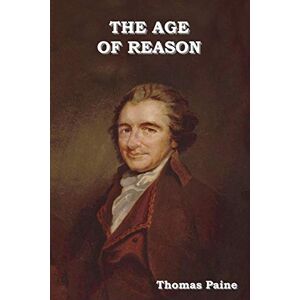Paine, Thomas The Age of Reason Paine, Thomas The Age of Reason