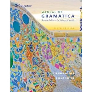 Dozier, Eleanor Manual de gramática: Grammar Reference for Students of Spanish (Spanish Grammar Review) Dozier, Eleanor Manual de gramática: Grammar Reference for Students of Spanish (Spanish Grammar Review)