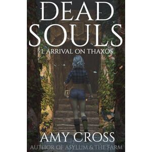 Cross Arrival on Thaxos: 1 (Dead Souls) Cross Arrival on Thaxos: 1 (Dead Souls)