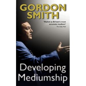 SMITH, GORDON Developing Mediumship SMITH, GORDON Developing Mediumship