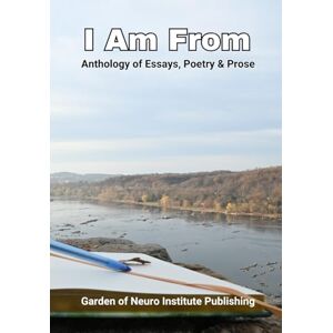 Brearley, Susan I Am From: Anthology of Essays, Poetry and Prose Brearley, Susan I Am From: Anthology of Essays, Poetry and Prose