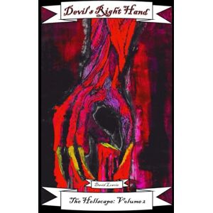 Lowrie, Mr David Devils Right Hand: The Hellscape Book 2 Lowrie, Mr David Devils Right Hand: The Hellscape Book 2