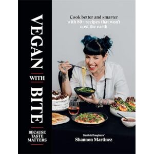 Shannon Martinez Vegan With Bite: Because Taste Matters Shannon Martinez Vegan With Bite: Because Taste Matters