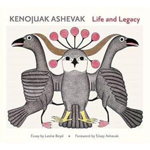 Kenojuav Ashevak Life and Legacy Kenojuav Ashevak Life and Legacy