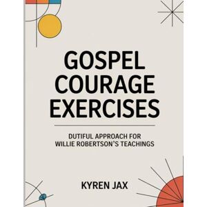 Jax, Kyren Gospel Courage Exercises: Dutiful Approach For Willie Robertson’s Teachings Jax, Kyren Gospel Courage Exercises: Dutiful Approach For Willie Robertson’s Teachings