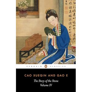 Xueqin, Cao The Story of the Stone: a Chinese Novel: Vol 4, The Debt of Tears (Penguin Classics) Xueqin, Cao The Story of the Stone: a Chinese Novel: Vol 4, The Debt of Tears (Penguin Classics)