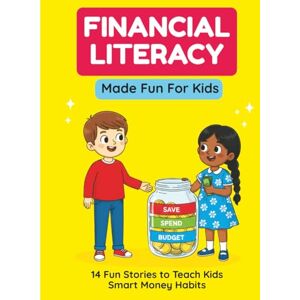 mindjoy, mindjoy Financial Literacy made fun for kids: 14 Entertaining Stories to Spark Financial Smarts in Young Minds (Personal Development for Children) mindjoy, mindjoy Financial Literacy made fun for kids: 14 Entertaining Stories to Spark Financial Smarts in Young Minds (Personal Development for Children)