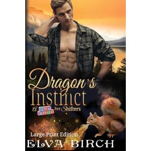 Birch, Elva Dragon's Instinct: Large Print Edition: 2 (A Day Care for Shifters) Birch, Elva Dragon's Instinct: Large Print Edition: 2 (A Day Care for Shifters)