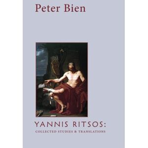 Bien, Peter Yannis Ritsos: Collected Studies & Translations Bien, Peter Yannis Ritsos: Collected Studies & Translations