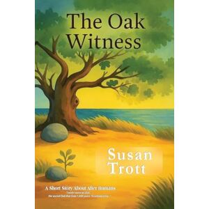 Trott, Susan The Oak Witness Trott, Susan The Oak Witness