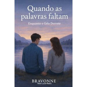 Ribeiro, Alison Lucas Quando as Palavras Faltam: Enquanto o gelo derrete (Silêncios Que Dizem Tudo) Ribeiro, Alison Lucas Quando as Palavras Faltam: Enquanto o gelo derrete (Silêncios Que Dizem Tudo)