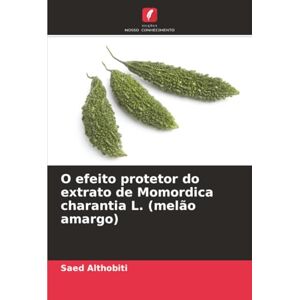 Althobiti, Saed O efeito protetor do extrato de Momordica charantia L. (melão amargo) Althobiti, Saed O efeito protetor do extrato de Momordica charantia L. (melão amargo)