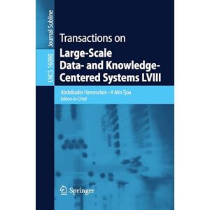 Transactions on Large-Scale Data- and Knowledge-Centered Systems LVIII (Lecture Notes in Computer Science, 16080) Transactions on Large-Scale Data- and Knowledge-Centered Systems LVIII (Lecture Notes in Computer Science, 16080)