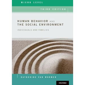 Van Wormer, Katherine Human Behavior and the Social Environment, Micro Level: Individuals And Families Van Wormer, Katherine Human Behavior and the Social Environment, Micro Level: Individuals And Families