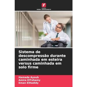 Ayoub, Hamada Sistema de descompressão durante caminhada em esteira versus caminhada em solo firme Ayoub, Hamada Sistema de descompressão durante caminhada em esteira versus caminhada em solo firme